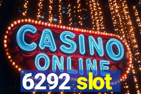 6292 slot